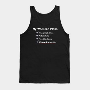 My Weekend Plans - Station19 (White Text) Tank Top